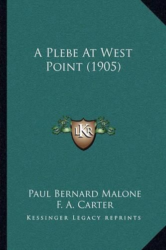 Cover image for A Plebe at West Point (1905)