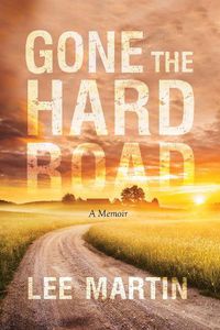 Cover image for Gone the Hard Road: A Memoir