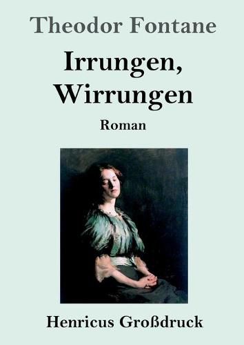 Cover image for Irrungen, Wirrungen (Grossdruck): Roman