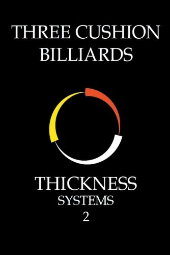 Cover image for Three Cushion Billiards - Thickness Systems 2