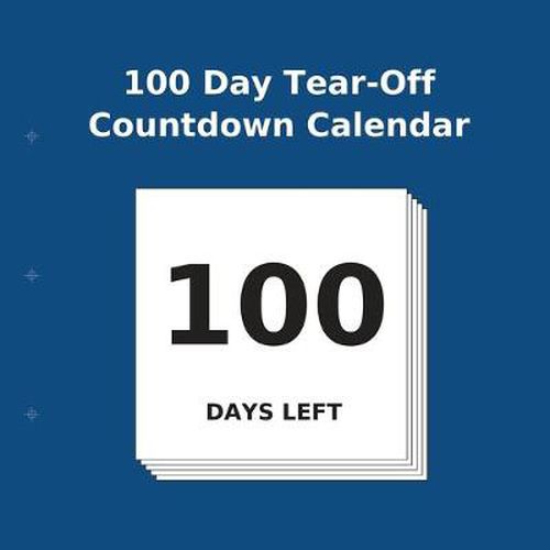 Cover image for 100 Day Tear-Off Countdown Calendar