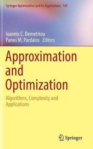 Approximation and Optimization: Algorithms, Complexity and Applications