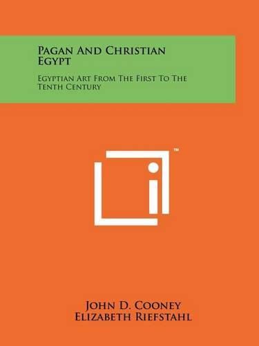 Cover image for Pagan and Christian Egypt: Egyptian Art from the First to the Tenth Century