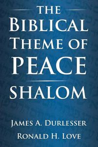 Cover image for The Biblical Theme of Peace / Shalom