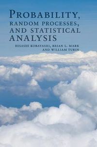 Cover image for Probability, Random Processes, and Statistical Analysis: Applications to Communications, Signal Processing, Queueing Theory and Mathematical Finance