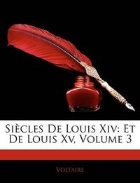 Cover image for Sicles de Louis XIV: Et de Louis XV, Volume 3