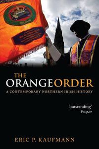 Cover image for The Orange Order: A Contemporary Northern Irish History