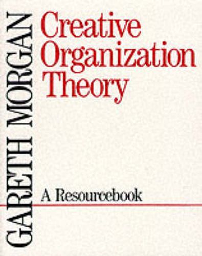 Creative Organization Theory: A Resourcebook