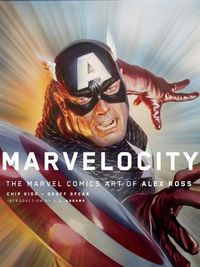 Cover image for Marvelocity: The Marvel Comics Art of Alex Ross