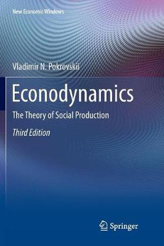 Cover image for Econodynamics: The Theory of Social Production