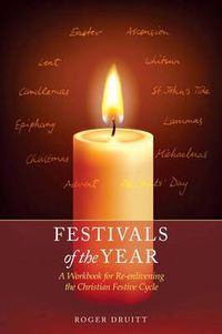 Cover image for Festivals of the Year: A Workbook for Re-Enlivening the Christian Festive Cycle