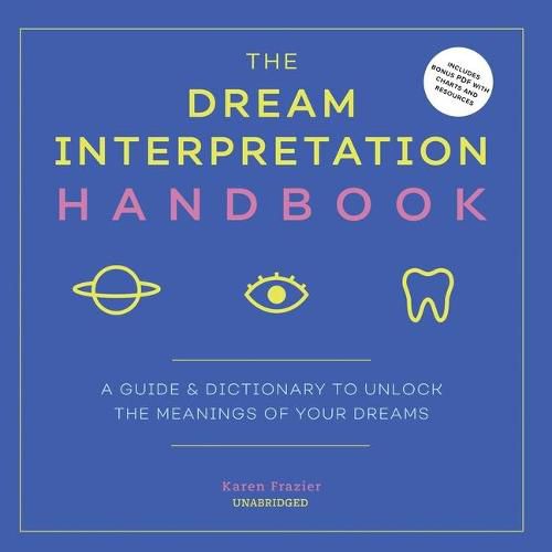 The Dream Interpretation Handbook Lib/E: A Guide and Dictionary to Unlock the Meanings of Your Dreams