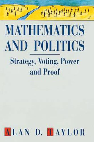 Cover image for Mathematics and Politics: Strategy, Voting, Power and Proof