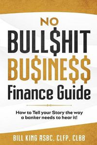 Cover image for No Bull$hit Bu$ine$$ Finance Guide