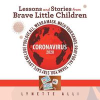 Cover image for Lessons and Stories from Brave Little Children Coronavirus 2020