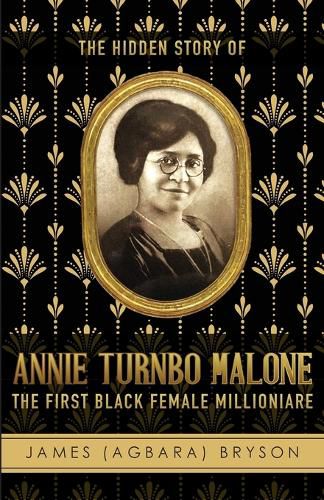 Cover image for The Hidden Story of Annie Turnbo Malone