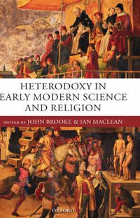 Cover image for Heterodoxy in Early Modern Science and Religion