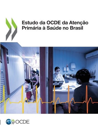 Cover image for Estudo Da Ocde Da Atencao Primaria A Saude No Brasil