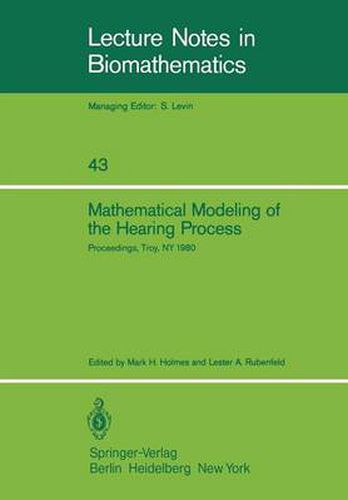 Cover image for Mathematical Modeling of the Hearing Process: Proceedings of the NSF-CBMS Regional Conference Held in Troy, NY, July 21-25, 1980