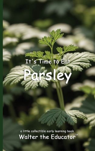 Cover image for It's Time to Eat Parsley