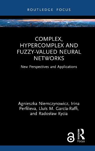 Cover image for Complex, Hypercomplex and Fuzzy-Valued Neural Networks