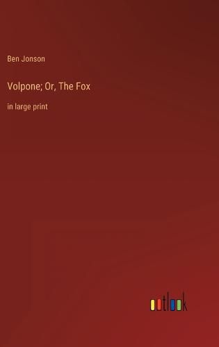 Cover image for Volpone; Or, The Fox