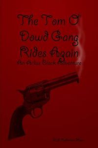 Cover image for The Tom O' Dowd Gang Rides Again