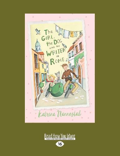 The Girl the Dog and the Writer in Rome: The Girl, The Dog and the Writer (book 1)
