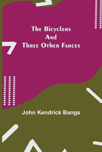 Cover image for The Bicyclers and Three Other Farces