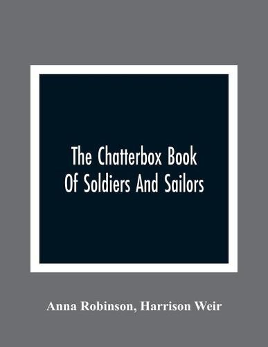 Cover image for The Chatterbox Book Of Soldiers And Sailors