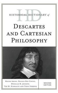 Cover image for Historical Dictionary of Descartes and Cartesian Philosophy