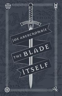 Cover image for The Blade Itself: Collector's Tenth Anniversary Limited Edition