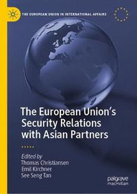 Cover image for The European Union's Security Relations with Asian Partners