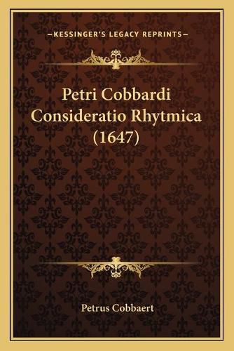 Cover image for Petri Cobbardi Consideratio Rhytmica (1647)