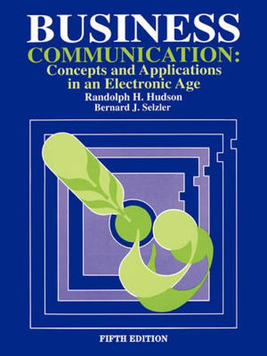 Cover image for Business Communication: Concepts and Applications in an Electronic Age