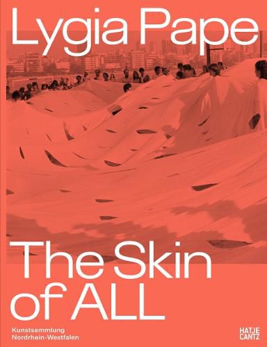 Lygia Pape (Bilingual edition): The Skin of ALL