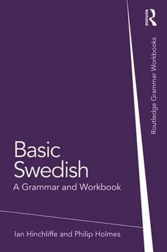 Cover image for Basic Swedish: A Grammar and Workbook: A Grammar and Workbook