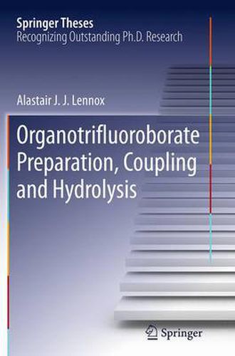 Cover image for Organotrifluoroborate Preparation, Coupling and Hydrolysis