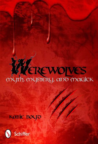 Cover image for Werewolves: Myth, Mystery, and Magick