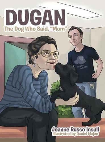 Dugan: The Dog Who Said, Mom