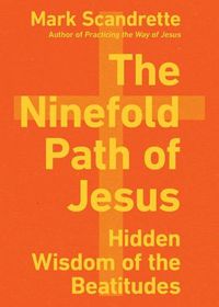 Cover image for The Ninefold Path of Jesus - Hidden Wisdom of the Beatitudes