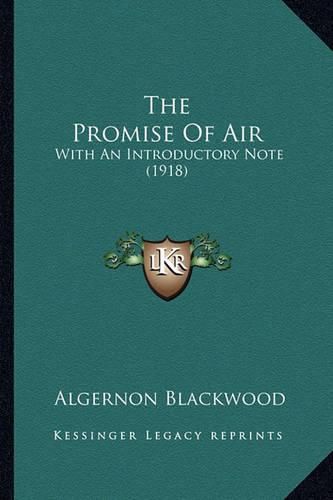 Cover image for The Promise of Air: With an Introductory Note (1918)