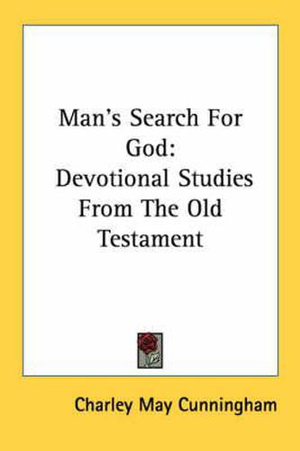 Cover image for Man's Search for God: Devotional Studies from the Old Testament