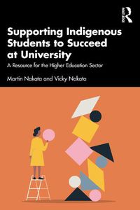 Cover image for Supporting Indigenous Students to Succeed at University: A Resource for the Higher Education Sector