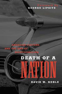 Cover image for Death of a Nation: American Culture and the End of Exceptionalism