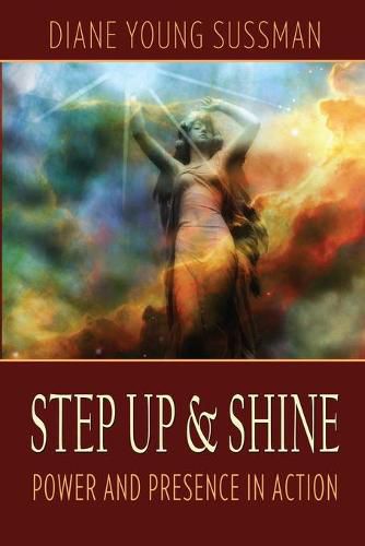 Cover image for Step Up and SHINE: Power and Presence in Action