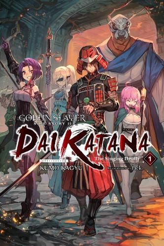 Cover image for Goblin Slayer Side Story II: Dai Katana, Vol. 1 (light novel)