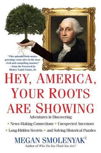 Cover image for Hey, America, Your Roots Are Showing