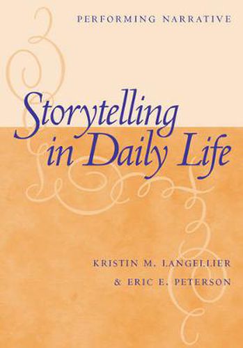 Cover image for Storytelling In Daily Life: Performing Narrative