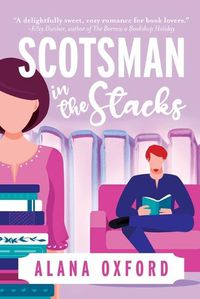 Cover image for Scotsman in the Stacks: An uplifting, low angst, closed door romcom